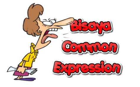 Common Bisaya Expressions .